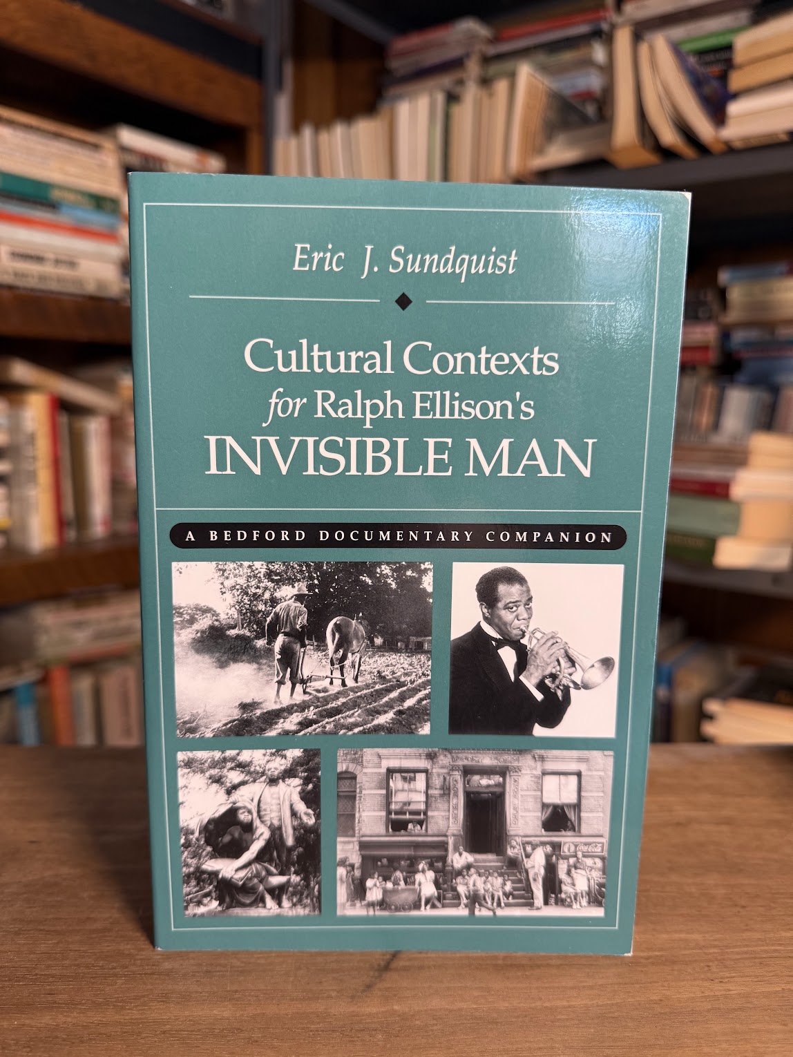 Cultural Contexts for Ralph Ellison's Invisible Man by Eric J. Sundquist