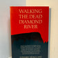 Walking the Dead Diamond Ricer by Edward Hoagland