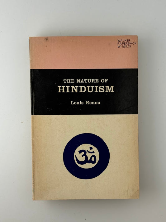 The Nature of Hinduism by Louis Renou