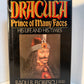 Dracula Prince of Many Faces by Radu R. Florescu and Raymond McNally