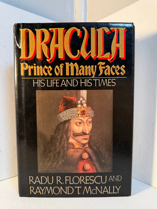 Dracula Prince of Many Faces by Radu R. Florescu and Raymond McNally