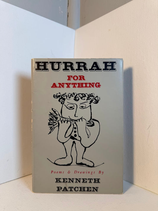 Hurrah for Anything by Kenneth Patchen