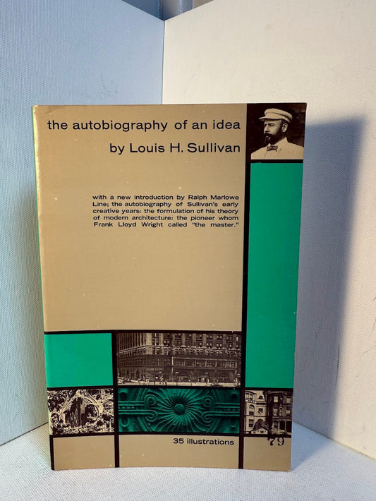 The Autobiography of an Idea by Louis H. Sullivan