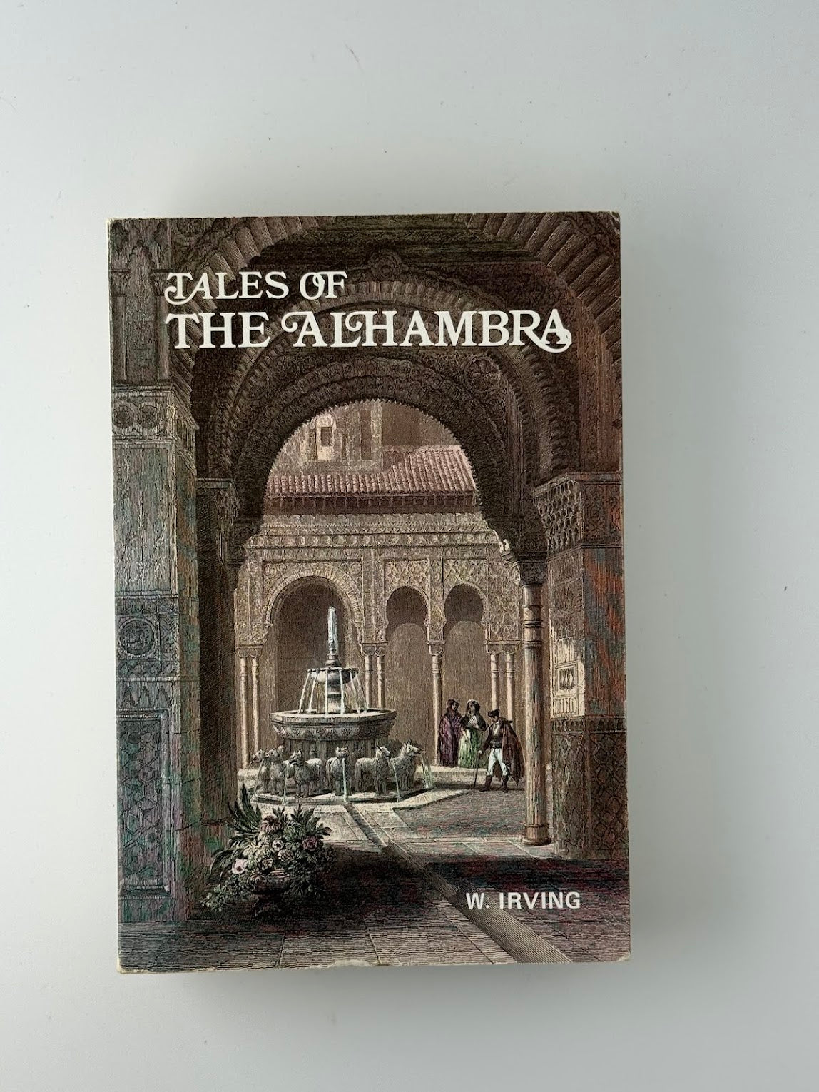 Tales of the Alhambra by W. Irving
