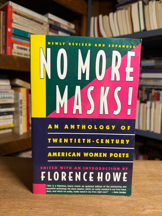 No More Masks! - An Anthology of Twentieth Century American Poets edited by Florence Howe
