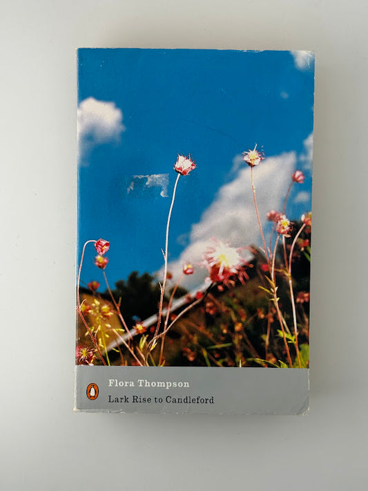 Lark Rise to Candleford by Flora Thompson