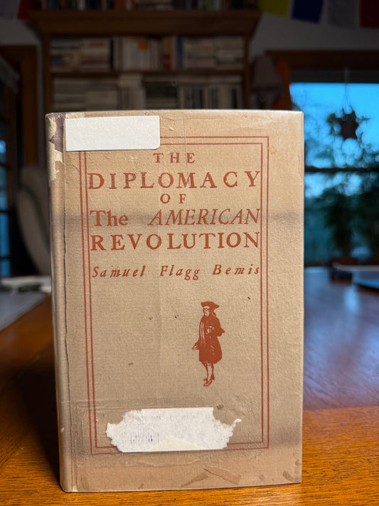 The Diplomacy of The American Revolution by Samuel Flagg Bemis