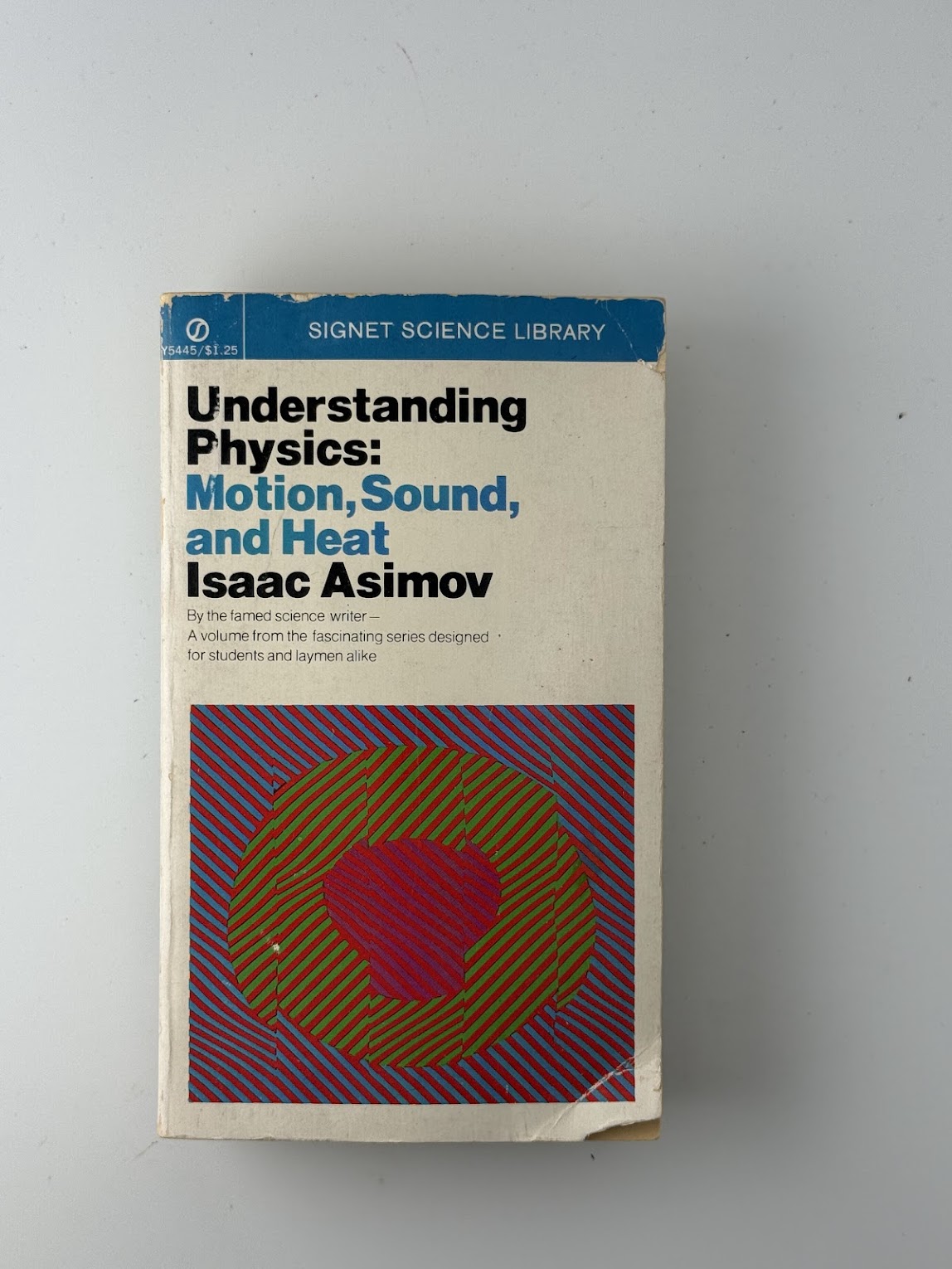 Understanding Physics: Motion, Sound and Heat by Isaac Asimov