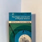 The Origins and Growth of Physical Science edited by D.L. Hurd and J.J. Kipling