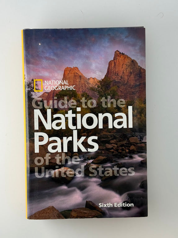 National Geographic Guide to the National Parks of the United States