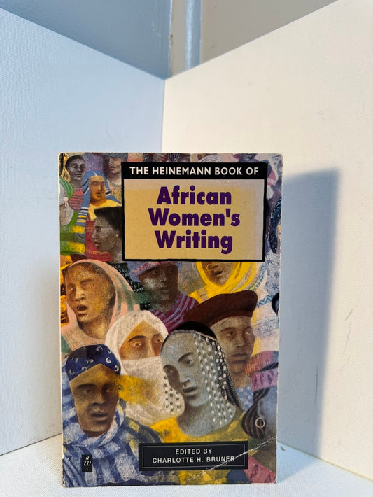 The Heinemann Book of African Women's Writing edited by Charlotte H. Bruner