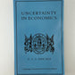 Uncertainty Economics by G.L.S. Shackle