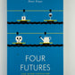 Four Futures by Peter Frase