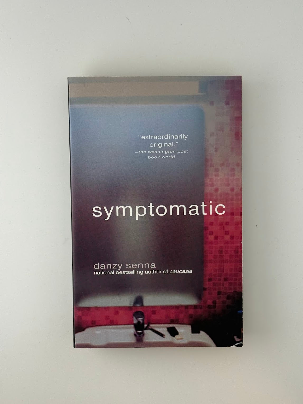 Symptomatic by Danzy Senna