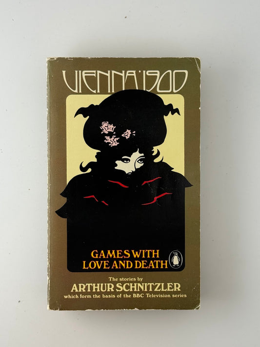 Games with Love and Death by Arthur Schnitzler