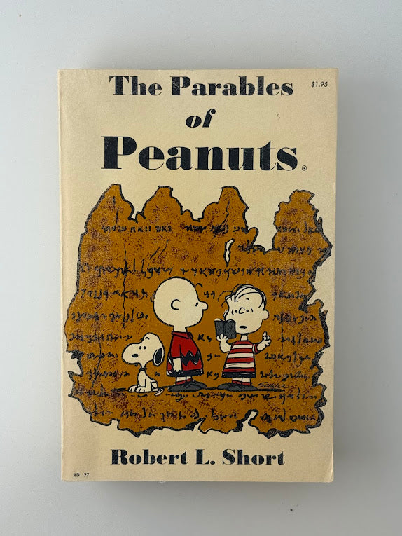 The Parables of Peanuts by Robert L. Short