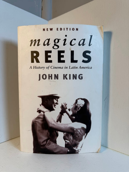 Magical Reels - A History of Cinema in Latin America by John King