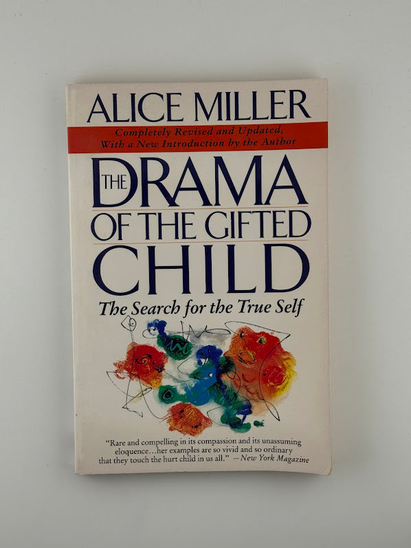 The Drama of the Gifted Child by Alice Miller