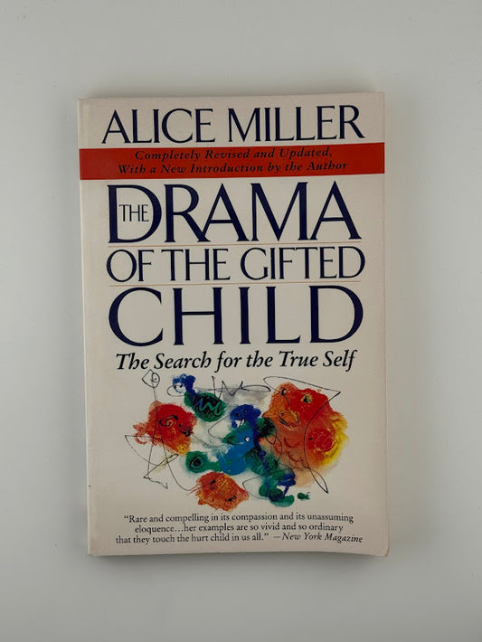 The Drama of the Gifted Child by Alice Miller