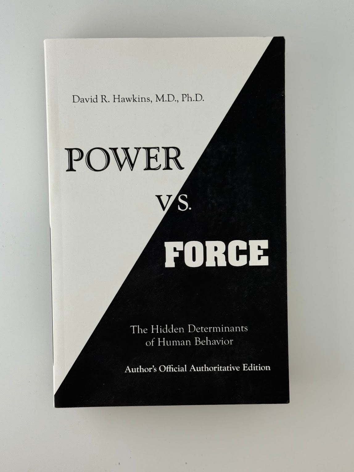 Power Vs. Force by David R. Hawkins