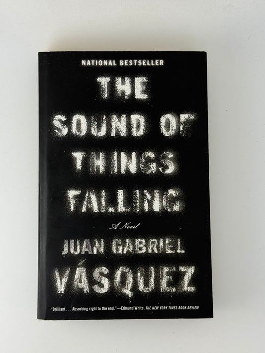 The Sound of Things Falling by Juan Gabriel Vasquez