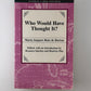 Who Would Have Thought It? by Maria Amparo Ruiz de Burton