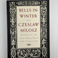 Bells in Winter by Czeslaw Milosz