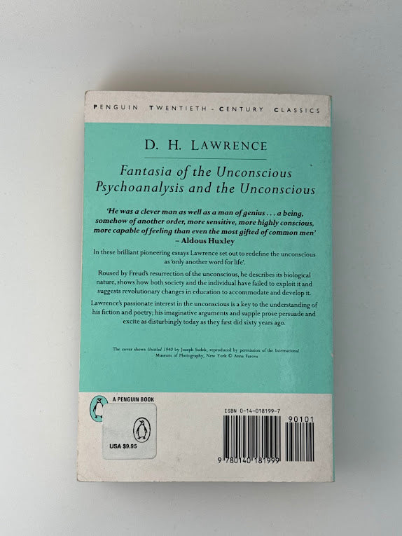 Fantasia of the Unconscious/ Psychoanalysis and the Unconscious by D.H. Lawrence