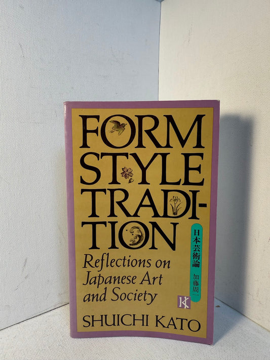 Form Style Tradition by Shuichi Kato