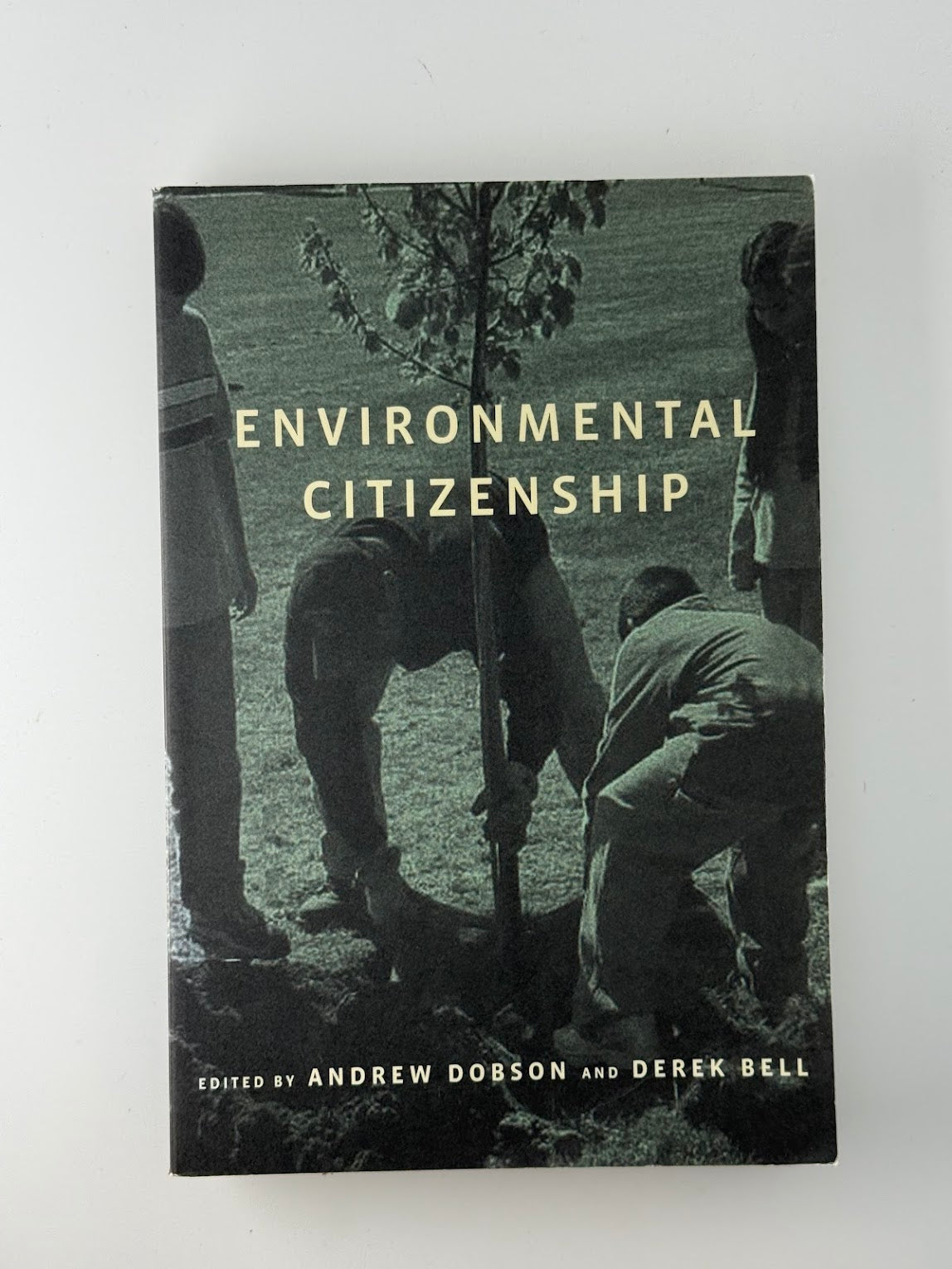 Environmental Citizenship edited by Andrew Dobson and Derek Bell
