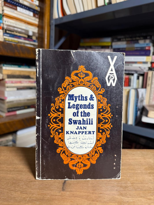 Myths & Legends of the Swahili by Jan Knappert