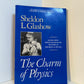 The Charm of Physics by Sheldon L. Glashow