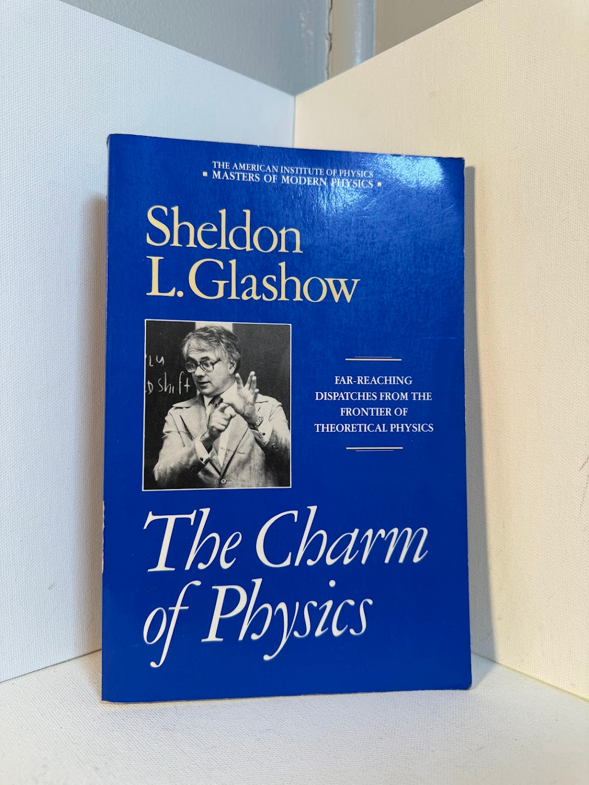 The Charm of Physics by Sheldon L. Glashow