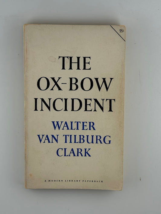 The Ox-Bow Incident by Walter Van Tilburg Clark