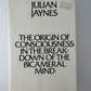 The Origin of Consciousness in the Breakdown of the Bicameral Mind by Julian Jaynes