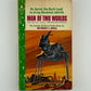 Man of Two Worlds by Raymond F. Jones