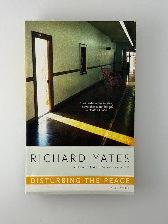 Disturbing the Peace by Richard Yates