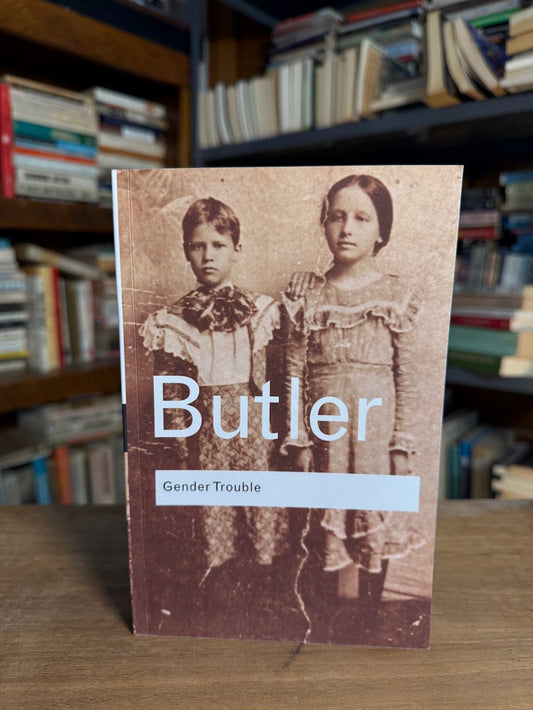 Gender Trouble by Judith Butler