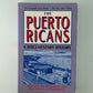 The Puerto Ricans - A Documentary History edited by Kay Wagenheim and Olga Jimenez de Wagenheim