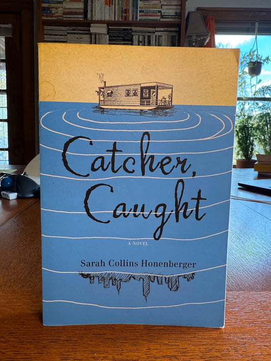 Catcher, Caught by Sarah Collins Honenberger