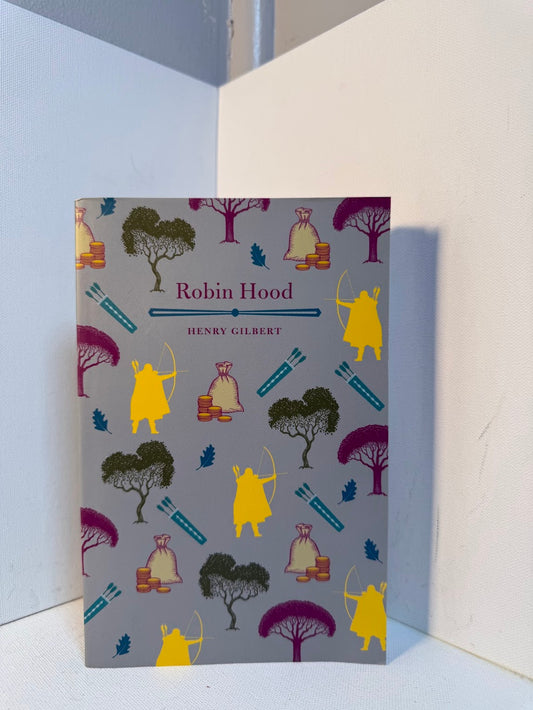 Robin Hood by Henry Gilbert