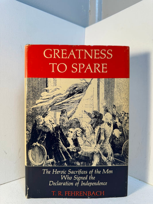 Greatness to Spare by T.R. Fehrenbach