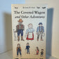 The Covered Wagon and Other Adventures by Lynn H. Scott