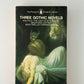 Three Gothic Novels - Walpole, Beckford, Shelley
