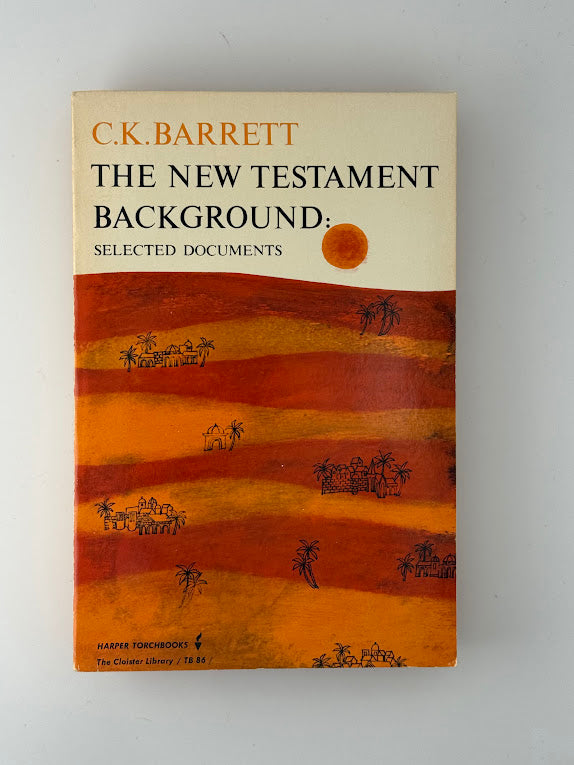 The New Testament: Selected Documents by C.K. Barrett