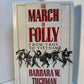 The March of Folly by Barbara W. Tuchman
