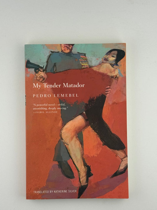 My Tender Matador by Pedro Lemebel