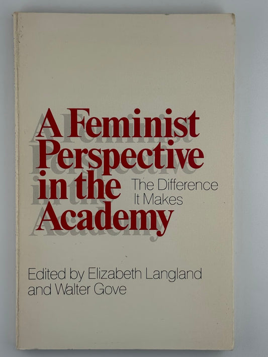 A Feminist Perspective in the Academy edited by Elizabeth Langland and Walter Gove