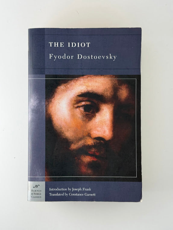 The Idiot by Fyodor Dostoevsky