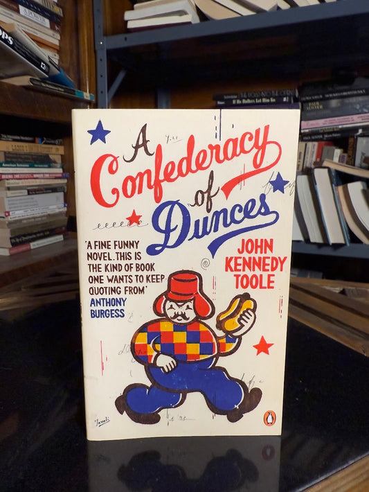 A Confederacy of Dunces by John Kennedy Toole